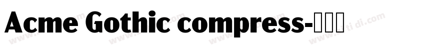 Acme Gothic compress字体转换